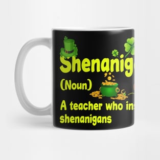 Shenanigator A Teacher Who Instigares Shenanigans Mug